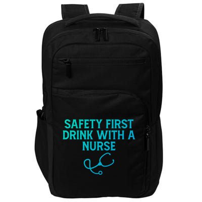 Safety First With A Nurse Funny Sarcastic Nursing Gift Impact Tech Backpack