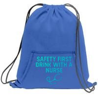 Safety First With A Nurse Funny Sarcastic Nursing Gift Sweatshirt Cinch Pack Bag