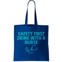 Safety First With A Nurse Funny Sarcastic Nursing Gift Tote Bag