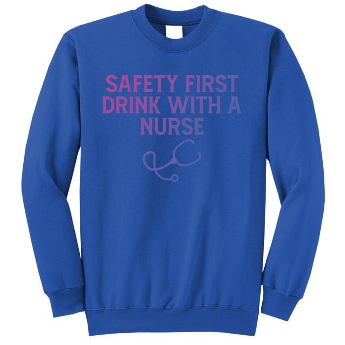 Safety First With A Nurse Funny Sarcastic Nursing Gift Sweatshirt