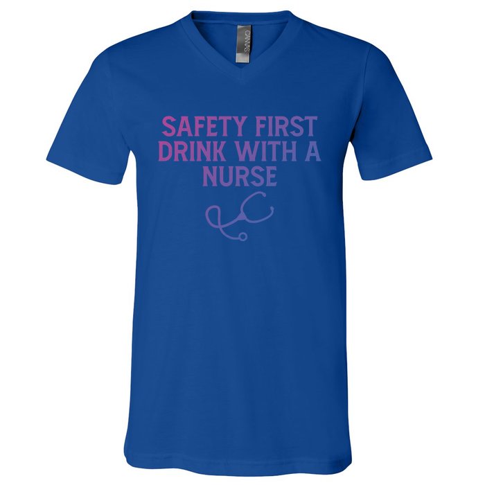 Safety First With A Nurse Funny Sarcastic Nursing Gift V-Neck T-Shirt