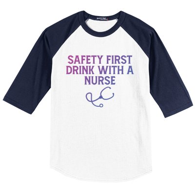 Safety First With A Nurse Funny Sarcastic Nursing Gift Baseball Sleeve Shirt