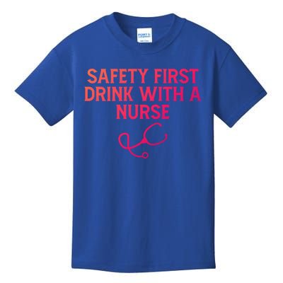 Safety First With A Nurse Funny Sarcastic Nursing Gift Kids T-Shirt