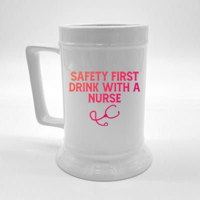 Safety First With A Nurse Funny Sarcastic Nursing Gift Beer Stein