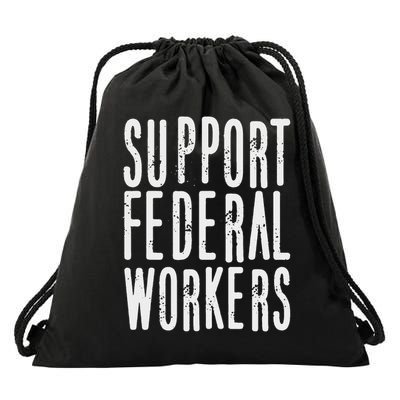 Support Federal Workers Protect Defend Employees Jobs Drawstring Bag