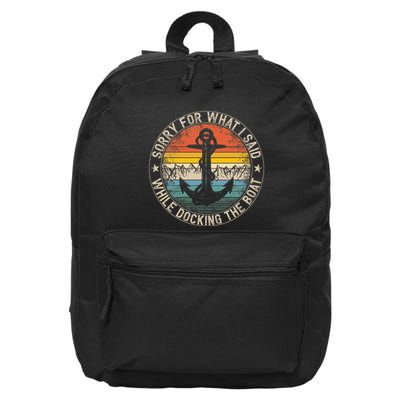 Sorry For What I Said While Docking The Boat 16 in Basic Backpack