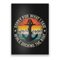 Sorry For What I Said While Docking The Boat Poster
