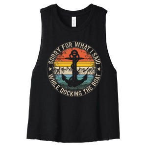 Sorry For What I Said While Docking The Boat Women's Racerback Cropped Tank