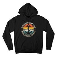 Sorry For What I Said While Docking The Boat Tall Hoodie