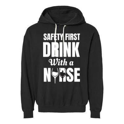 Safety First With A Nurse Humor Funny Wine Gift Garment-Dyed Fleece Hoodie