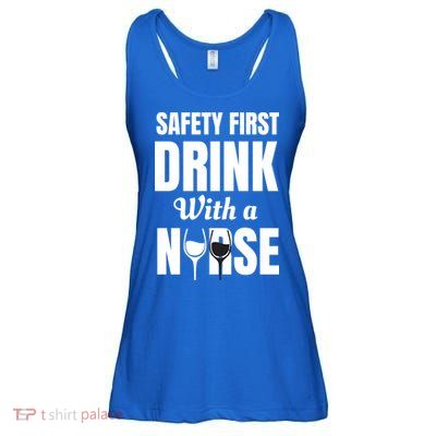 Safety First With A Nurse Humor Funny Wine Gift Ladies Essential Flowy Tank