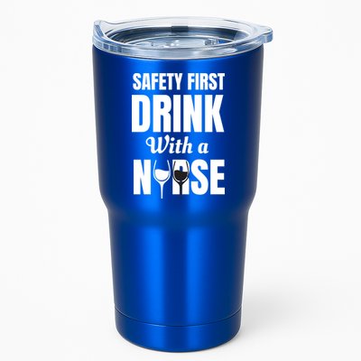 Safety First With A Nurse Humor Funny Wine Gift Tumbler