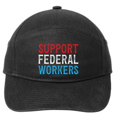 Support Federal Workers Protect Defend Employees Jobs 7-Panel Snapback Hat