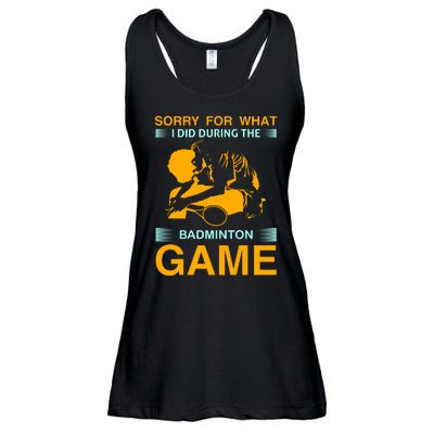 Sorry For What I Did During The Badmintion Game Ladies Essential Flowy Tank