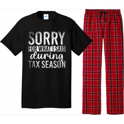 Sorry For What I Said During Tax Season Funny CPA Gift Taxes Pajama Set