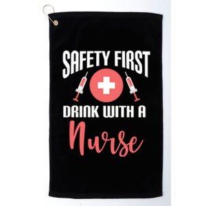 Safety First With A Nurse Medical Funny Gift Platinum Collection Golf Towel