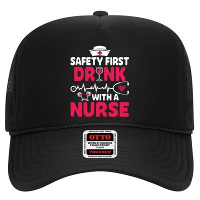 Safety First With A Nurse Nursing Week Wine Ers Cool Gift Trucker Hat