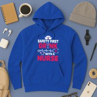 Safety First With A Nurse Nursing Week Wine Ers Cool Gift Hoodie