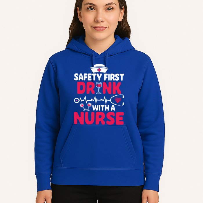 Safety First With A Nurse Nursing Week Wine Ers Cool Gift Hoodie