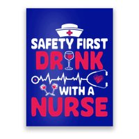 Safety First With A Nurse Nursing Week Wine Ers Cool Gift Poster
