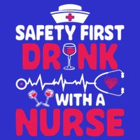 Safety First With A Nurse Nursing Week Wine Ers Cool Gift Poster