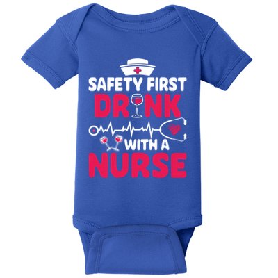Safety First With A Nurse Nursing Week Wine Ers Cool Gift Baby Bodysuit