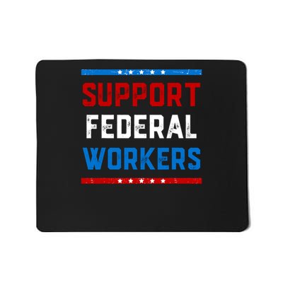 Support Federal Workers Protect Defend Employees Mousepad