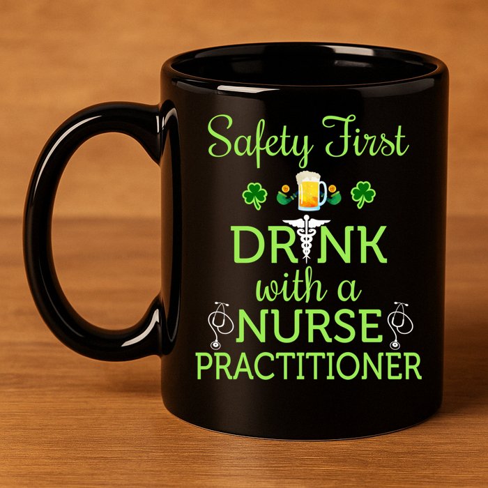 Safety First With A Nurse Practitioner Nursing Pun Gift 11oz C Handle Ceramic Mug