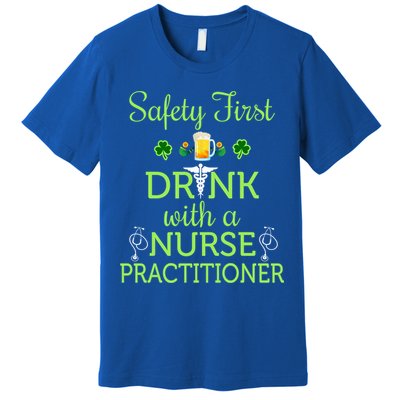 Safety First With A Nurse Practitioner Nursing Pun Gift Premium T-Shirt