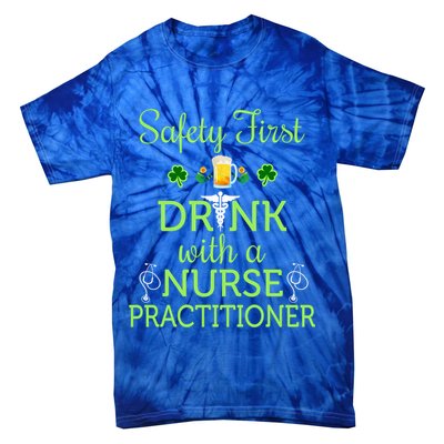 Safety First With A Nurse Practitioner Nursing Pun Gift Tie-Dye T-Shirt