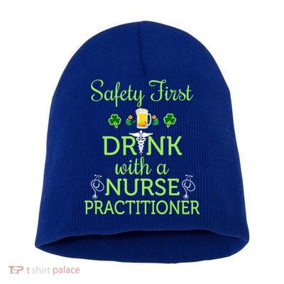 Safety First With A Nurse Practitioner Nursing Pun Gift Short Acrylic Beanie