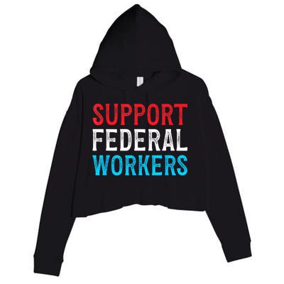 Support Federal Workers Protect Defend Employees Jobs Crop Fleece Hoodie