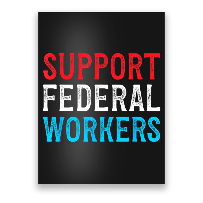 Support Federal Workers Protect Defend Employees Jobs Poster