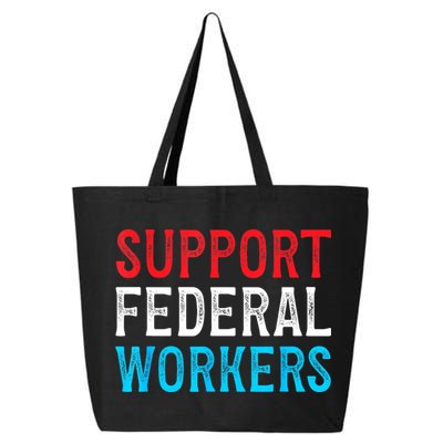 Support Federal Workers Protect Defend Employees Jobs 25L Jumbo Tote