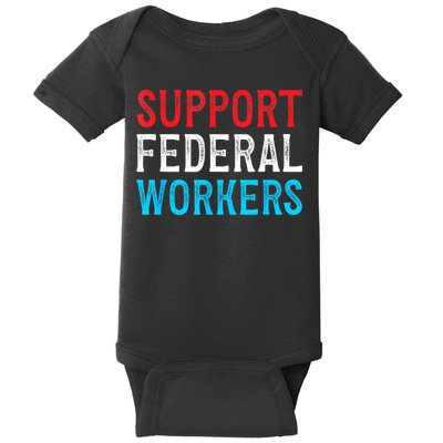 Support Federal Workers Protect Defend Employees Jobs Baby Bodysuit