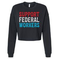 Support Federal Workers Protect Defend Employees Jobs Cropped Pullover Crew