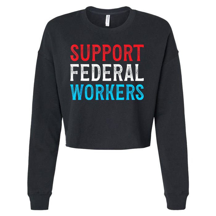 Support Federal Workers Protect Defend Employees Jobs Cropped Pullover Crew