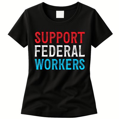 Support Federal Workers Protect Defend Employees Jobs Womens T-Shirt