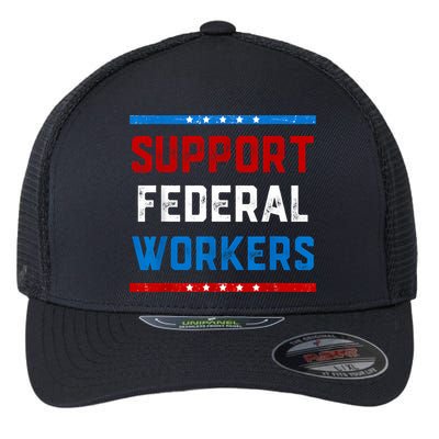 Support Federal Workers Protect Defend Employees Jobs Flexfit Unipanel Trucker Cap