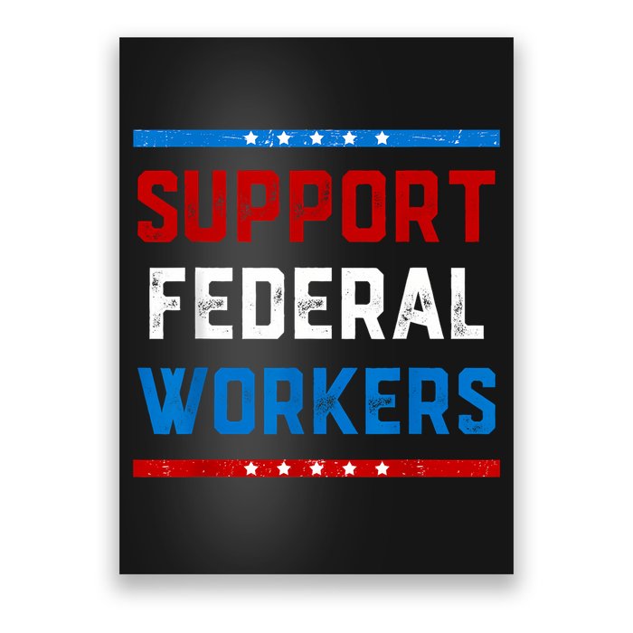 Support Federal Workers Protect Defend Employees Jobs Poster
