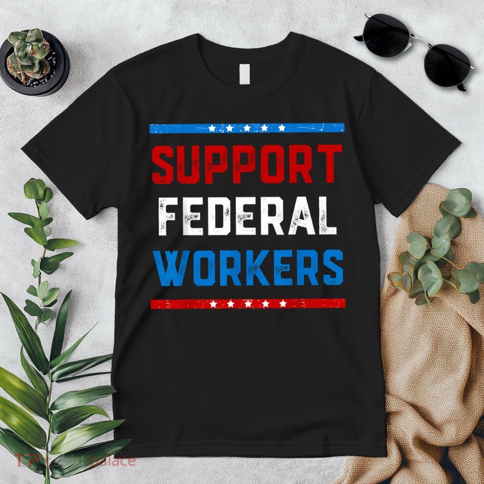 Support Federal Workers Protect Defend Employees Jobs Premium T-Shirt