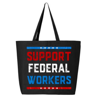Support Federal Workers Protect Defend Employees Jobs 25L Jumbo Tote