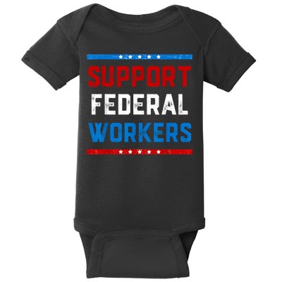 Support Federal Workers Protect Defend Employees Jobs Baby Bodysuit