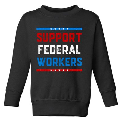 Support Federal Workers Protect Defend Employees Jobs Toddler Sweatshirt