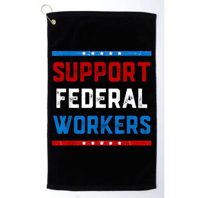Support Federal Workers Protect Defend Employees Jobs Golf Towel