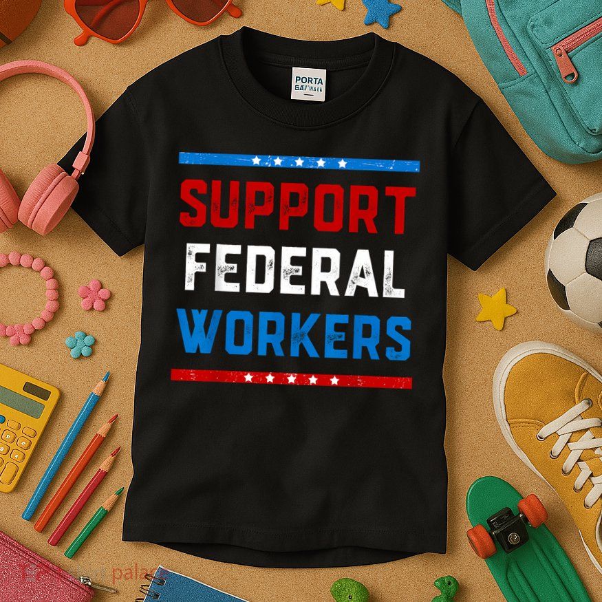 Support Federal Workers Protect Defend Employees Jobs Kids T-Shirt