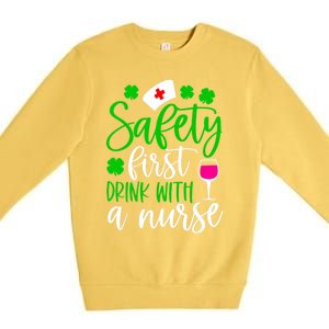 Safety First With A Nurse Shamrock St Patrick Day Cute Gift Premium Crewneck Sweatshirt