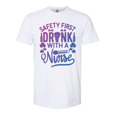 Safety First With A Nurse Gift St Patrick Day Gift Softstyle CVC T-Shirt