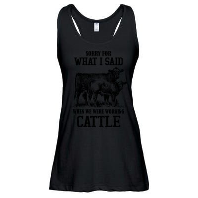 Sorry For What I Said When We Were Working Cattle Farmer Farm Cows Ladies Essential Flowy Tank