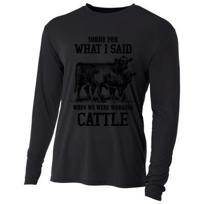 Sorry For What I Said When We Were Working Cattle Farmer Farm Cows Cooling Performance Long Sleeve Crew